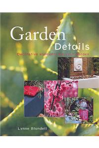 Garden Details: Decorative Elements for Your Garden