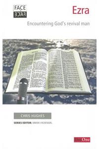 Face2face Ezra: Encountering God's Revival Man