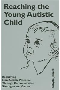 Reaching the Young Autistic Child