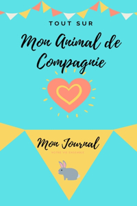 Mon Journal Pour Animaux De Compagnie - Mon Lapin