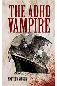 The ADHD Vampire