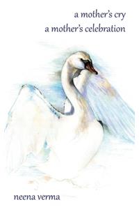 A mother's cry a mother's celebration