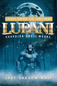 Living Among the Northern Lupani