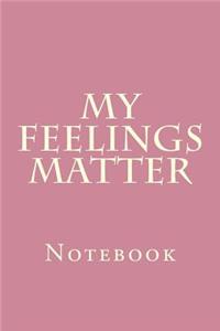 My Feelings Matter