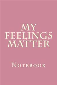 My Feelings Matter