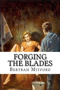 Forging the Blades