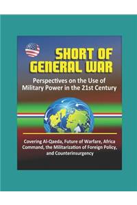 Short of General War