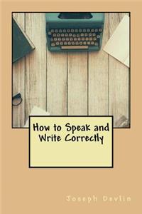 How to Speak and Write Correctly