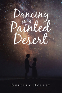 Dancing in a Painted Desert