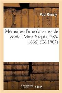 Mémoires d'Une Danseuse de Corde: Mme Saqui (1786-1866)