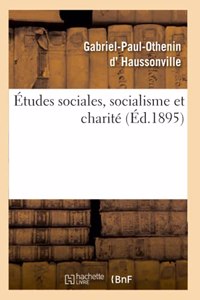 Études Sociales, Socialisme Et Charité