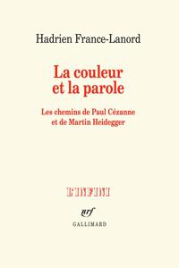 La couleur et la parole. Paul Cezanne et Martin Heidegger