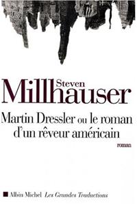 Martin Dressler Ou Le Roman D'Un Reveur Americain