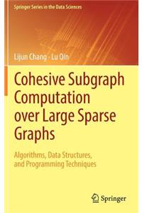 Cohesive Subgraph Computation Over Large Sparse Graphs