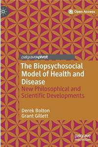 The Biopsychosocial Model of Health and Disease