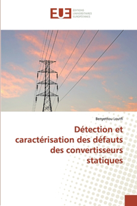 Détection et caractérisation des défauts des convertisseurs statiques