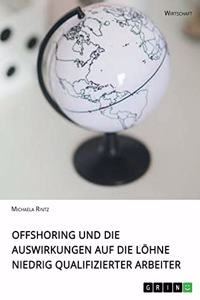 Offshoring und die Auswirkungen auf die Löhne niedrig qualifizierter Arbeiter