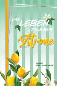 Leben ist wie eine Zitrone