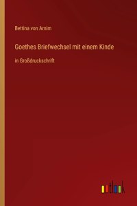Goethes Briefwechsel mit einem Kinde