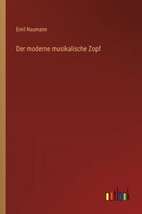 moderne musikalische Zopf