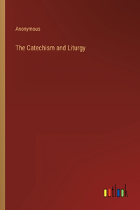 Catechism and Liturgy