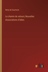 chemin de velours; Nouvelles dissociations d'idées