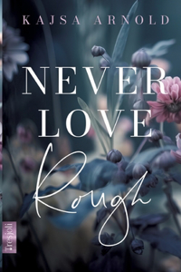 Never love Rough