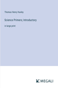 Science Primers; Introductory
