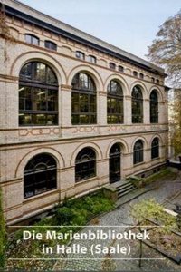 Die Marienbibliothek in Halle (Saale)