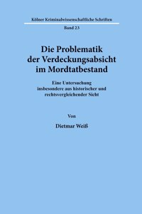 Die Problematik Der Verdeckungsabsicht Im Mordtatbestand