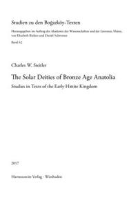 Solar Deities of Bronze Age Anatolia