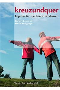 Kreuzundquer. Die Loseblattausgabe Fur Konfirmandinnen Und Konfirmanden