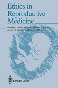 Ethics in Reproductive Medicine