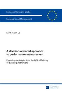 decision-oriented approach to performance measurement