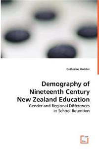 Demography of Nineteenth Century New Zealand Education