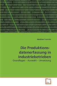 Die Produktions- datenerfassung in Industriebetrieben