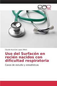 Uso del Surfacén en recién nacidos con dificultad respiratoria