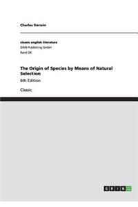 The Origin of Species by Means of Natural Selection