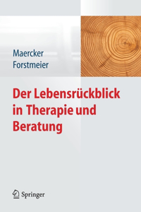 Der Lebensrückblick in Therapie Und Beratung