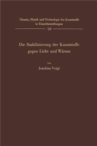 Die Stabilisierung der Kunststoffe gegen Licht und Wärme