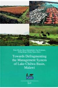 Towards Defragmenting the Management System of Lake Chilwa Basin, Malawi, 1