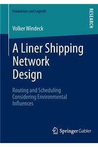 Liner Shipping Network Design