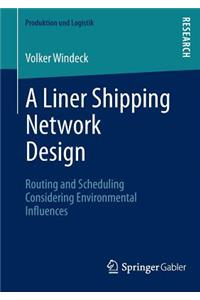 A Liner Shipping Network Design