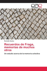 Recuerdos de Fraga, memorias de muchos otros