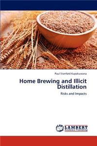 Home Brewing and Illicit Distillation