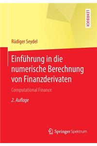 Einführung in Die Numerische Berechnung Von Finanzderivaten