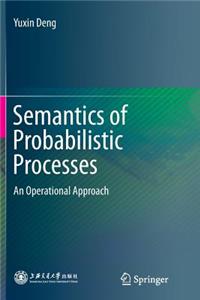 Semantics of Probabilistic Processes: An Operational Approach