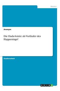 Dada-Soirée als Vorläufer des Happenings?