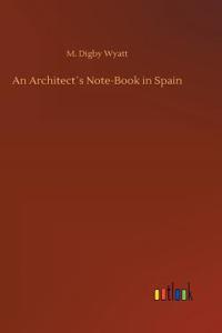 An Architect´s Note-Book in Spain