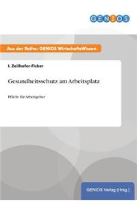 Gesundheitsschutz am Arbeitsplatz